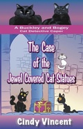 Cover: The Case of the Jewel Covered Cat Statues (a Buckley and Bogey Cat Detective Caper) - Mysteries by Vincent, LLC