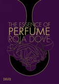 Cover: The Essence of Perfume - Black Dog Publishing Ltd
