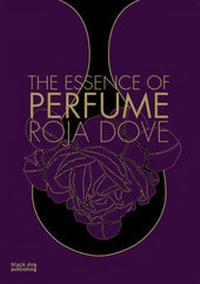 Enlarge image Cover: The Essence of Perfume - Black Dog Publishing Ltd