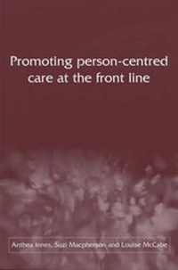 Enlarge image Cover: Promoting Person-centred Care at the Front Line - Joseph Rowntree Foundation