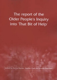 Enlarge image Cover: The Report of the Older People's Inquiry into 'That Bit of Help' - Joseph Rowntree Foundation