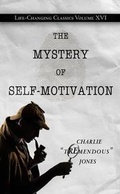 Cover: The Mystery of Self-Motivation - Tremendous Life Books