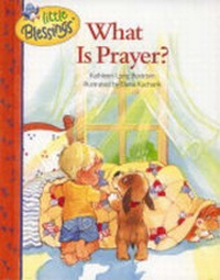 Enlarge image Cover: What is Prayer? - Candle Books