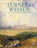 Cover: Turner's Wessex: Architecture and Ambition - Scala Arts & Heritage Publishers Ltd