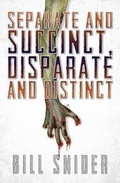 Cover: Separate and Succinct, Disparate and Distinct - Needfire Poetry