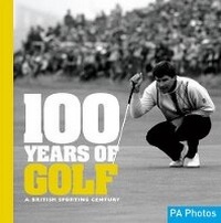 Abbildung von: 100 Years of Golf - Ammonite Press