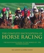 Cover: The Complete Encyclopedia of Horse Racing - Carlton Books Ltd