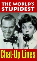 Cover: The World's Stupidest Chat-up Lines - Michael O'Mara Books Ltd