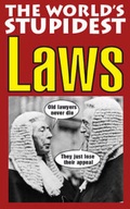 Cover: The World's Stupidest Laws - Michael O'Mara Books Ltd