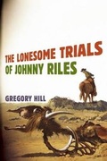 Cover: The Lonesome Trials of Johnny Riles - Leapfrog Press