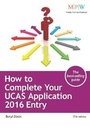 Cover: How to Complete Your UCAS Application: 2016 Entry - Trotman Education