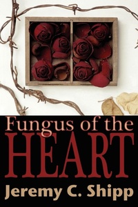 Enlarge image Cover: Fungus of the Heart - Raw Dog Screaming Press