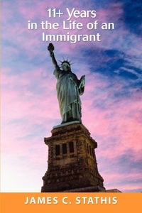 Abbildung von: 11+ Years in the Life of an Immigrant - iUniverse
