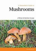 Cover: Naturalist's Guide to the Mushrooms of Britain and Europe - John Beaufoy Publishing Ltd