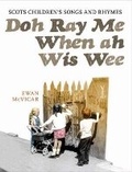 Cover: Doh Ray Me, When Ah Wis Wee - Birlinn Ltd