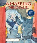 Cover: A-Maze-ing Minotaur - Frances Lincoln Children's Books