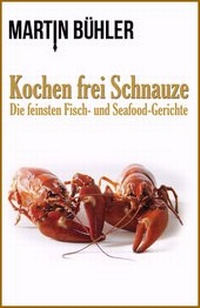 Enlarge image Cover: Kochen frei Schnauze - Bühler, Martin
