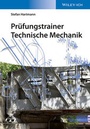 Cover: Technische Mechanik / Prüfungstrainer Technische Mechanik - Wiley-VCH