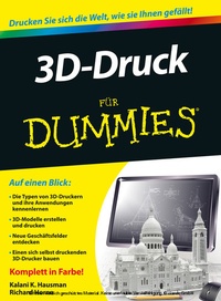 Abbildung von: 3D-Druck für Dummies - Wiley