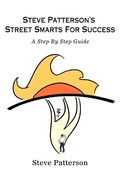Cover: Steve Patterson's Street Smarts For Success - iUniverse