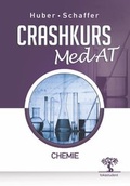Cover: Crashkurs MedAT: Chemie, 2. Auflage, &Uuml;bungsbuch zum Aufnahmestest Medizin in &Ouml;sterreich, Optimale Vorbereitung f&uuml;r MedAT-H und MedAT-Z beim MedAT 2021 - TOKAstudent