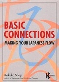 Cover: Basic Connections: Making Your Japanese Flow - Kodansha International Ltd