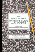 Cover: The Public School Parent's Guide to Success - iUniverse