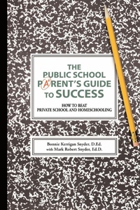 Enlarge image Cover: The Public School Parent's Guide to Success - iUniverse