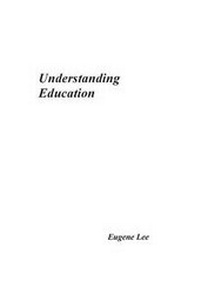 Enlarge image Cover: Understanding Education - Eugene Lee Education