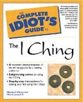 Cover: The Complete Idiot's Guide to I Ching - Alpha Books