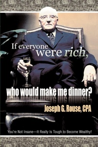 Abbildung von: If Everyone Were Rich, Who Would Make Me Dinner? - iUniverse