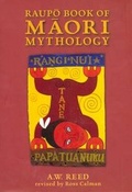 Cover: Raupo Book of Maori Mythology - Raupo Publishing (NZ) Ltd