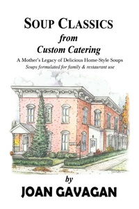 Abbildung von: SOUP CLASSICS from Custom Catering - iUniverse
