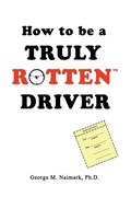 Cover: How to be a Truly RottenTM Driver - iUniverse