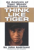 Cover: Think Like Tiger - G P Putnam's Sons