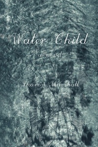Enlarge image Cover: Water Child - iUniverse