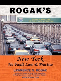 Abbildung von: Rogak's New York No Fault Law & Practice - iUniverse