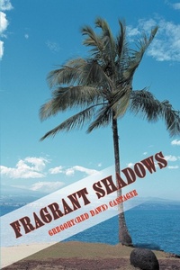 Abbildung von: Fragrant Shadows - iUniverse