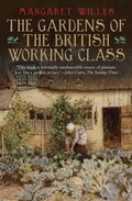 Cover: The Gardens of the British Working Class - Yale University Press