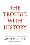 Cover: The Trouble with History - Yale University Press