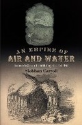 Cover: An Empire of Air and Water - University of Pennsylvania Press