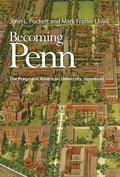 Cover: Becoming Penn - University of Pennsylvania Press