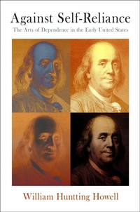 Enlarge image Cover: Against Self-Reliance - University of Pennsylvania Press