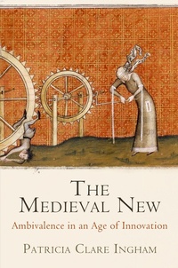 Enlarge image Cover: The Medieval New - University of Pennsylvania Press