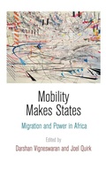 Cover: Mobility Makes States - University of Pennsylvania Press