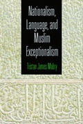 Cover: Nationalism, Language, and Muslim Exceptionalism - University of Pennsylvania Press