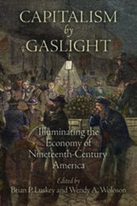 Enlarge image Cover: Capitalism by Gaslight - University of Pennsylvania Press