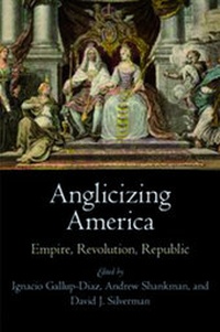 Enlarge image Cover: Anglicizing America - University of Pennsylvania Press