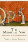 Cover: The Medieval New - University of Pennsylvania Press
