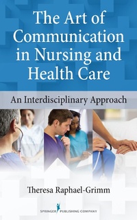 Abbildung von: The Art of Communication in Nursing and Health Care - Springer Publishing Company